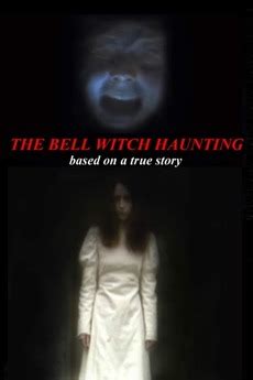 The Bell Witch Haunting 2004: A Modern Ghost Story
